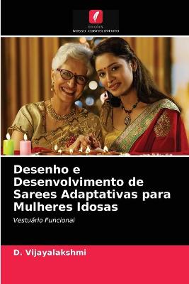 Book cover for Desenho e Desenvolvimento de Sarees Adaptativas para Mulheres Idosas