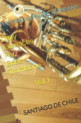 Cover of Daily Exercices For BASS TROMBONE Vol.1