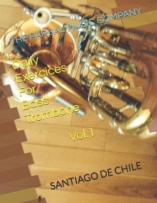 Book cover for Daily Exercices For BASS TROMBONE Vol.1