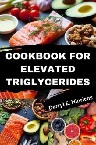 Cover of Cookbook for Elevated Triglycerides