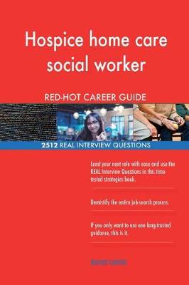 Book cover for Hospice home care social worker RED-HOT Career; 2512 REAL Interview Questions