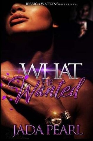 Cover of What He Wanted