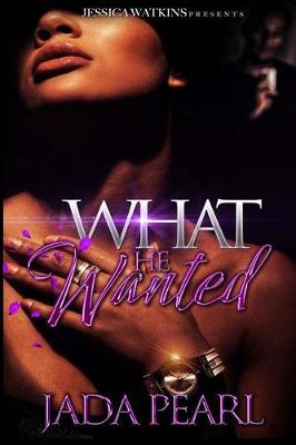 Cover of What He Wanted