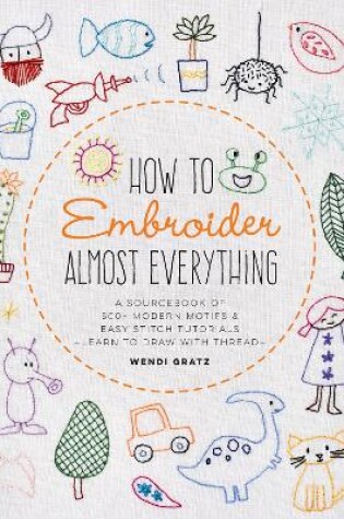 Cover of How to Embroider Almost Everything