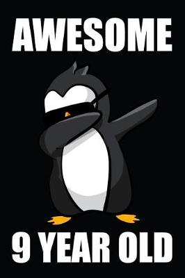 Book cover for Awesome 9 Year Old Dabbing Penguin