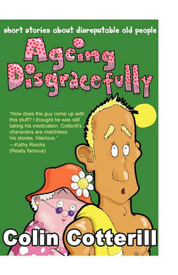 Book cover for Ageing Disgracefully