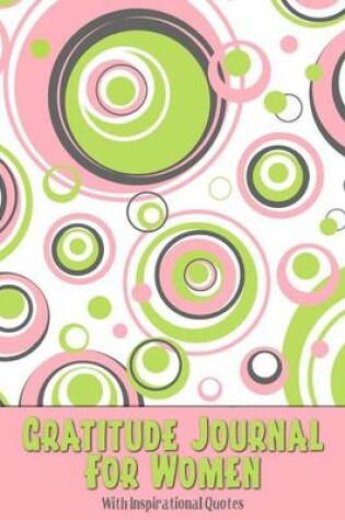 Cover of Gratitude Journal for Women with Inspirational Quotes