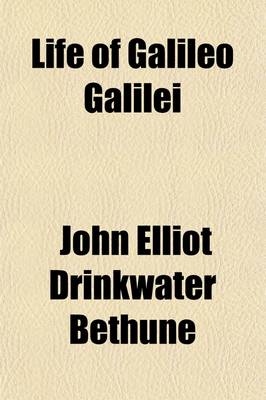 Book cover for Life of Galileo Galilei; With Illustrations of the Advancement of Experimental Philosophy