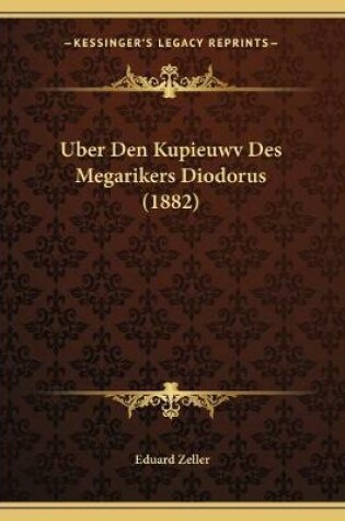 Cover of Uber Den Kupieuwv Des Megarikers Diodorus (1882)