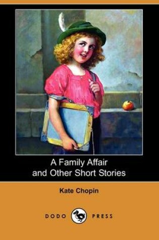 Cover of A Family Affair and Other Short Stories (Dodo Press)