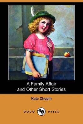 Book cover for A Family Affair and Other Short Stories (Dodo Press)
