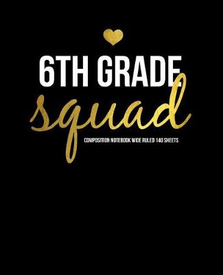 Cover of 6th Grade Squad Composition Notebook