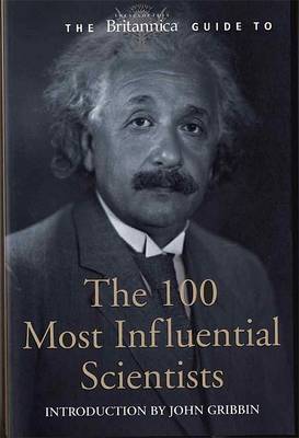 Book cover for The Britannica Guide to 100 Most Influential Scientists