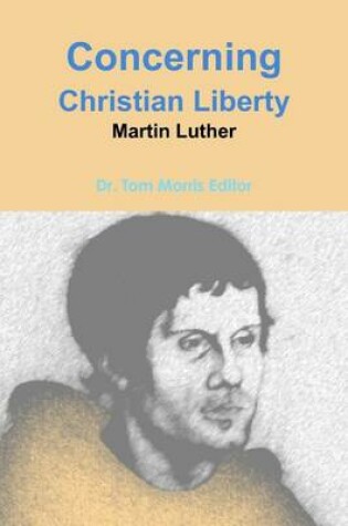 Cover of Concerning Christian Liberty By Martin Luther