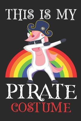 Book cover for This is my pirate costume