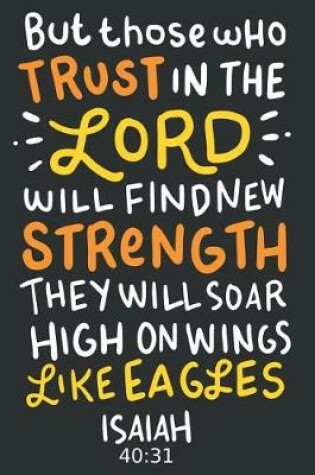 Cover of But Those Who Trust in the Lord Will Find New Strength