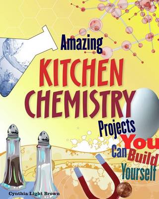 Book cover for Amazing KITCHEN CHEMISTRY Projects