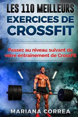 Book cover for Les 110 Meilleurs Exercices de Crossfit