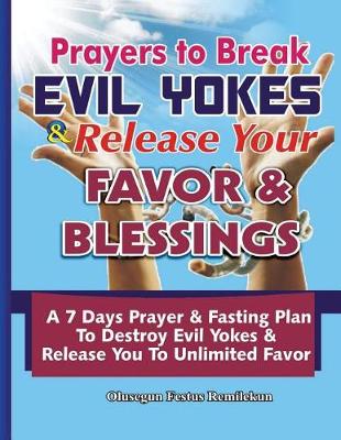 Book cover for Prayers To Break Evil Yokes & Release Your Favor & Blessings