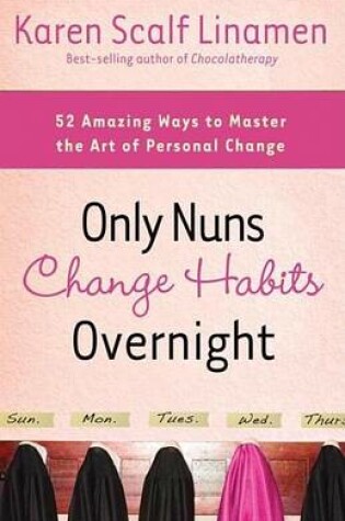 Cover of Only Nuns Change Habits Overnight