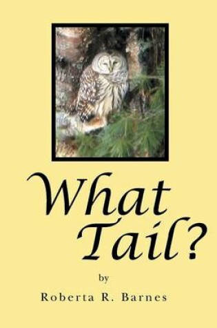 Cover of What Tail?