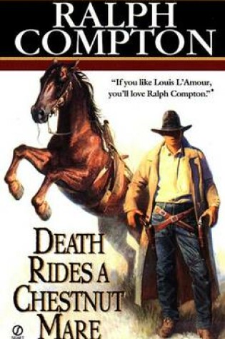 Cover of Ralph Compton Death Rides a Chestnut Mare
