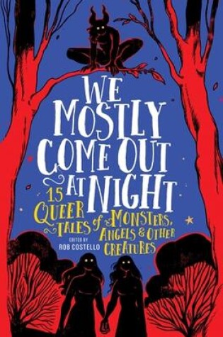 Cover of We Mostly Come Out at Night