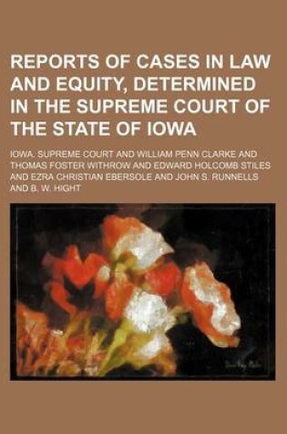 Cover of Reports of Cases in Law and Equity, Determined in the Supreme Court of the State of Iowa (Volume 62)