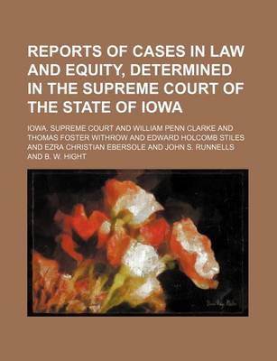 Book cover for Reports of Cases in Law and Equity, Determined in the Supreme Court of the State of Iowa (Volume 62)