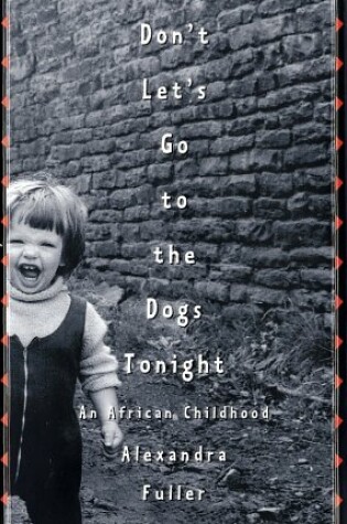 Cover of Don't Let's Go to the Dogs Tonight: