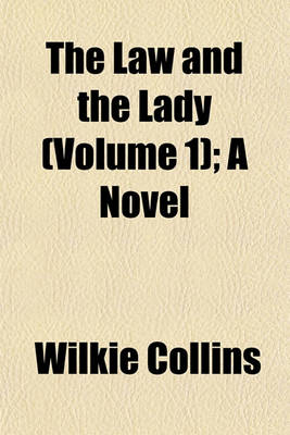 Book cover for The Law and the Lady (Volume 1); A Novel