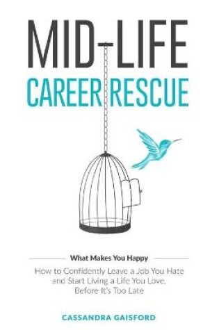 Cover of Mid-Life Career Rescue (What Makes You Happy)