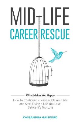 Book cover for Mid-Life Career Rescue (What Makes You Happy)