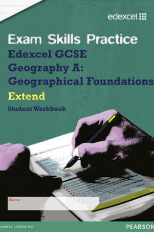 Cover of Edexcel GCSE Geography A Exam Skills Practice Workbook - Extend