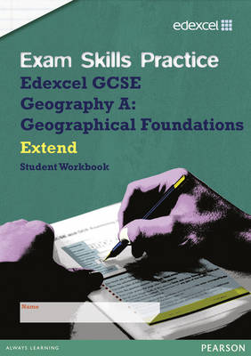 Cover of Edexcel GCSE Geography A Exam Skills Practice Workbook - Extend