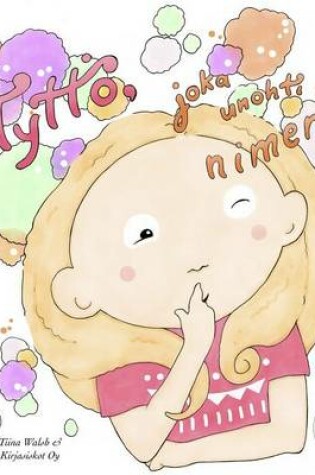 Cover of Tyttö, joka unohti nimensä PAULIINA