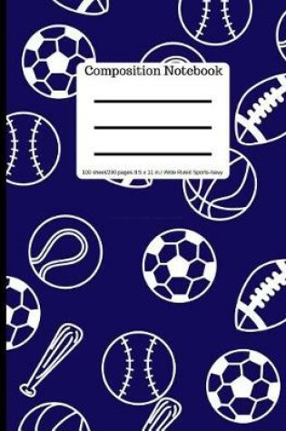 Cover of Composition Book 100 Sheet/200 Pages 8.5 X 11 In. Wide Ruled Sports-Navy