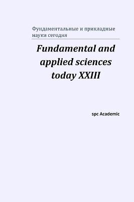 Book cover for Fundamental and applied sciences today XХIII