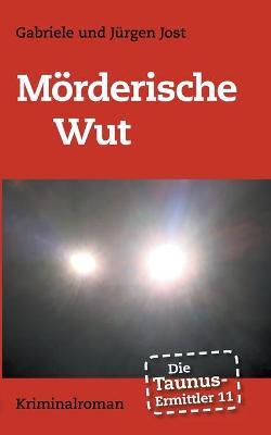Book cover for Die Taunus-Ermittler Band 11 - Mörderische Wut