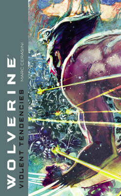 Book cover for Wolverine: Violent Tendencies
