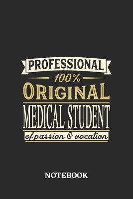 Book cover for Professional Original Medical Student Notebook of Passion and Vocation