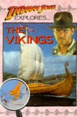 Cover of Indiana Jones Explores ... the Vikings