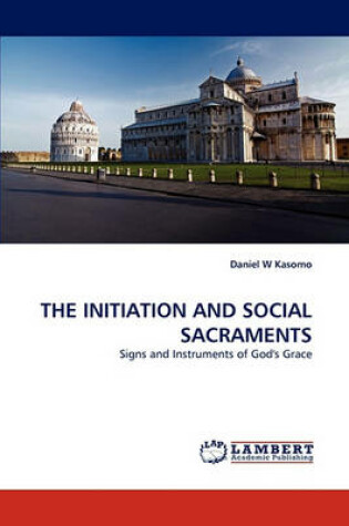 Cover of The Initiation and Social Sacraments