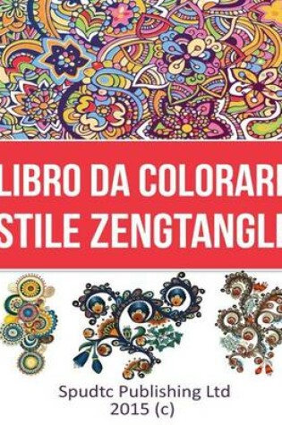 Cover of Libro Da Colorare Stile Zengtangle