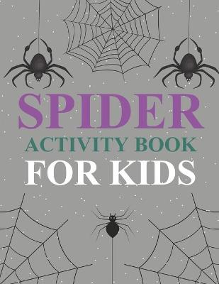 Book cover for Spider Activity Book For Kids