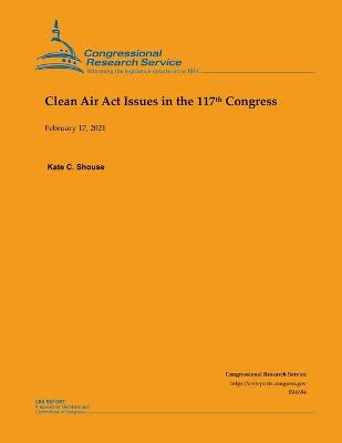 Book cover for Clean Air Act Issues in the 117th Congress