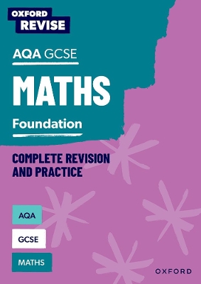 Book cover for Oxford Revise: AQA GCSE Mathematics: Foundation Complete Revision and Practice