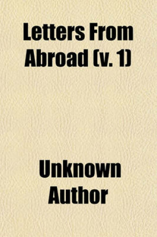 Cover of Letters from Abroad (Volume 1)