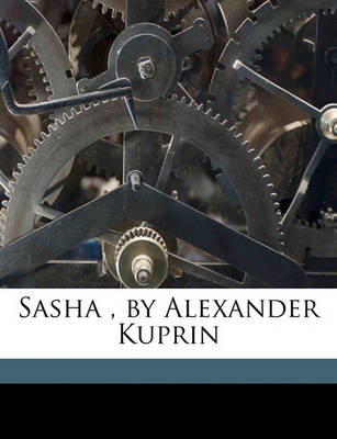 Book cover for Sasha, by Alexander Kuprin