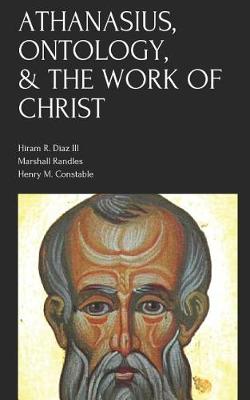 Book cover for Athanasius, Ontology, & the Work of Christ